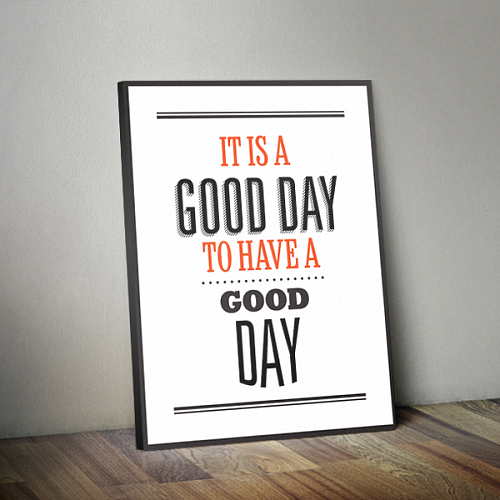 Постер "It's a good day"